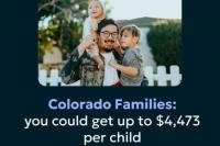 Colorado Families Can Claim up to $4,473 per Child by Nov. 16