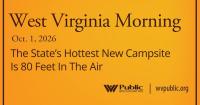 The State’s Hottest New Campsite Is 80 Feet In The Air, This West Virginia Morning