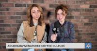The Culture of Coffee: Armenia and Wenatchee