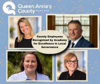 Queen Anne’s County Employees Recognized by Academy for Excellence in Local Governance