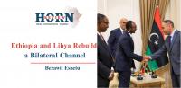 Ethiopia and Libya Rebuild a Bilateral Channel