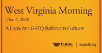 A Look At LGBTQ Ballroom Culture, This West Virginia Morning
