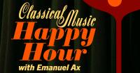 Classical Music Happy Hour with Emanuel Ax
