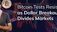 Bitcoin tests resistance as dollar breakout divides markets