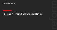 Bus and Tram Collide in Minsk
