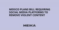 Mexico Plans Bill Requiring Social Media Platforms to Remove Violent Content