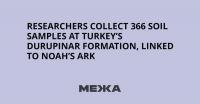 Researchers collect 366 soil samples at Turkey’s Durupinar Formation, linked to Noah’s Ark