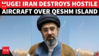 Iran Claims Air Defence Intercepts “Hostile Aircraft” Over Qeshm; Strait Of Hormuz On High Alert
