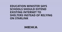 Education Minister Says Schools Should Extend Existing Internet to Shelters Instead of Relying on Starlink