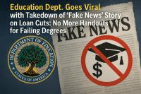 Education Dept. Goes Viral with Takedown of ‘Fake News’ Story on Loan Cuts: No More Handouts for Failing Degrees