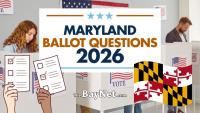 Maryland’s 2026 Ballot Questions: What Voters Need To Know
