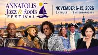 Annapolis Jazz & Roots Festival Returns November 6-15 With Music, History and Culture