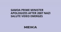 Samoa Prime Minister Apologizes After 2007 Nazi Salute Video Emerges