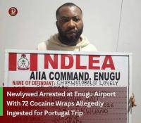 Newlywed businessman ‘excretes 72 wraps of cocaine’ at Enugu airport