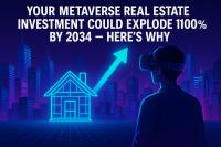 Your Metaverse Real Estate Investment Could Explode 1100% By 2034 – Here’s Why
