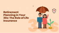 Retirement Planning in Your 30s: The Role of Life Insurance