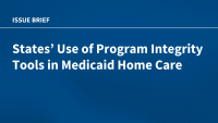 States’ Use of Program Integrity Tools in Medicaid Home Care