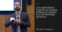 AI in agriculture: Experts say human judgment remains key astechnology advances