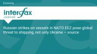 Russian strikes on vessels in NATO EEZ pose global threat to shipping, not only Ukraine – source