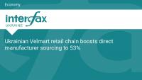 Ukrainian Velmart retail chain boosts direct manufacturer sourcing to 53%