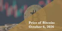 Current price of Bitcoin for October 6, 2026