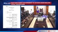 Election Funds? Government To Access US$40 Million From Taiwan Loan   