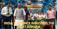 Defence Industry Reform: India’s Next Strategic Challenge