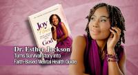 Dr. Esther Jackson: Faith, Survival, and Mental Health