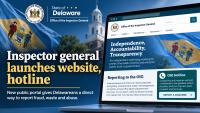 Delaware inspector general launches website, hotline for fraud and abuse complaints