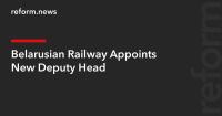 Belarusian Railway Appoints New Deputy Head