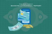 The 2026 Hawai‘i Banking & Financial Report