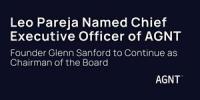 Leo Pareja Named Chief Executive Officer of AGNT; Founder Glenn Sanford to Continue as Chairman of the Board