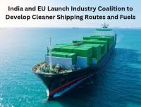 India, EU Launch Coalition for Green Shipping Corridor