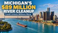 Michigan Invests $89 Million In River Cleanup, Could Unlock Millions More In Federal Funding