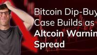 Bitcoin dip-buy case builds as Altcoin Warnings Spread