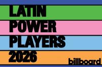 Latin Power Players: Billboard’s 2026 List Revealed