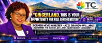 “GINGERLAND, THIS IS YOUR OPPORTUNITY FOR FULL REPRESENTATION!” — FORMER NEVIS MINISTER HAZEL BRANDY-WILLIAMS ADDRESSES THE NATION, DECLARES INDEPENDENT CANDIDACY AND CALLS FOR PEOPLE, SERVICE AND RESULTS