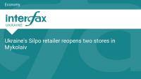 Ukraine's Silpo retailer reopens two stores in Mykolaiv