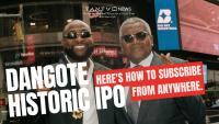 How to Subscribe to Africa’s Biggest IPO from Anywhere — The Dangote IPO Refinery Offering