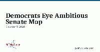 Democrats Eye Ambitious Senate Map