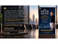 CXOs Review ‘The Fifth Estate’ by Pavan Kaushik: Why Communication Experts on Company Boards Matter for Business and Stakeholder Confidence