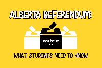 Alberta referendum: What students need to know