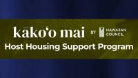 New Hawaiian Council program provides support for households hosting families displaced by recent storms