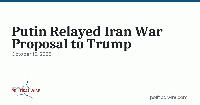 Putin Relayed Iran War Proposal to Trump