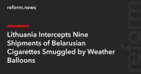 Lithuania Intercepts Nine Shipments of Belarusian Cigarettes Smuggled by Weather Balloons