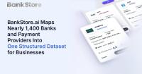 BankStore.ai Maps Nearly 1,400 Banks and Payment Providers Into One Structured Dataset for Businesses