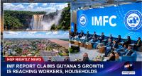 IMF Report Claims Guyana’s Growth Is Reaching Workers, Households