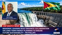 Regional Leaders Must Enhance Collaboration On Long-Term Energy Planning To Ensure Future Sustainability – PM Phillips