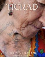 Preview of “Ticraḍ” by Idir Benchabane: The Guardians of an Art Engraved in Skin