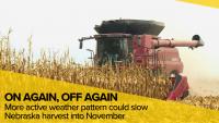 More active weather pattern could slow Nebraska harvest into November